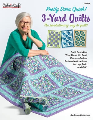 Pretty Darn Quick! 3-Yard Quilts